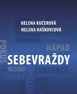 Psychiatria a psychológia Sebevraždy - Helena Kučerová,Helena Haškovcová