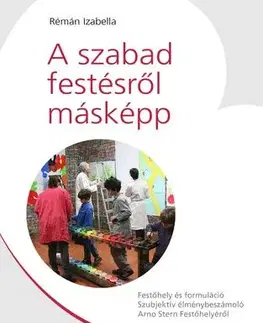 Rozvoj osobnosti A szabad festésről másképp - Rémán Izabella