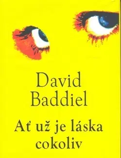 Romantická beletria Ať už je láska cokoliv - David Baddiel