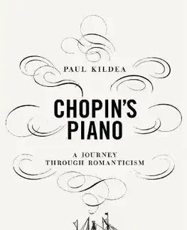 Hudba - noty, spevníky, príručky Chopins Piano - Paul Kildea