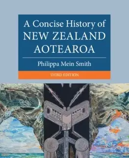 História A Concise History of New Zealand Aotearoa - Philippa Mein Smith