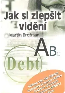 Alternatívna medicína - ostatné Jak si zlepšit vidění - Martin Brofman