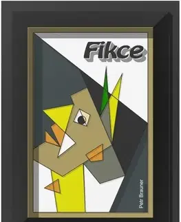 Novely, poviedky, antológie Fikce - Petr Brauner