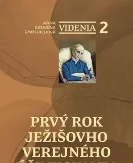 Kresťanstvo Videnia 2: Prvý rok Ježišovho verejného účinkovania - Anna Katarína Emmerichová
