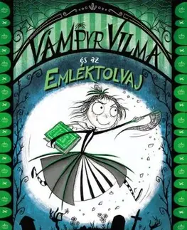 Dobrodružstvo, napätie, western Vámpyr Vilma és az emléktolvaj - Laura Ellen Anderson