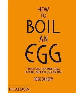 Kuchárky - ostatné How to Boil an Egg - Rose Carrarini