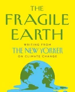 Ekológia, meteorológia, klimatológia The Fragile Earth - David Remnick,Henry Finder