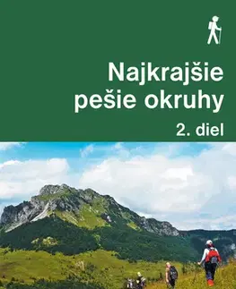 Slovensko a Česká republika Najkrajšie pešie okruhy – 2. diel - Tomáš Trstenský,Daniel Kollár
