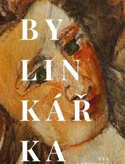 Historické romány Bylinkářka - Eva Voříšková