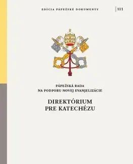 Kresťanstvo Direktórium pre katechézu - Pápežská rada na podporu novej evanjelizácie