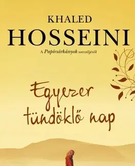 Svetová beletria Egyezer tündöklő nap - Khaled Hosseini
