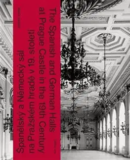 Architektúra Španělský a Německý sál na Pražském hradě v 19. století - Jindřich Vybíral