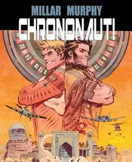 Komiksy Hvězdná CREW 3: Chrononauti - Mark Millar,Pavel Švanda,Murphy Sean,Matt Hollingsworth