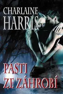 Sci-fi a fantasy Pasti ze záhrobí - Charlaine Harris