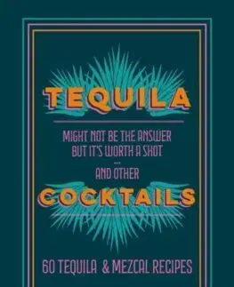 Pivo, whiskey, nápoje, kokteily Tequila Cocktails