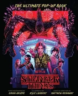 Film - encyklopédie, ročenky Stranger Things: The Ultimate Pop-Up Book - Simon Arizpe