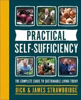Odborná a náučná literatúra - ostatné Practical Self-Sufficiency - Dick Strawbridge,James Strawbridge
