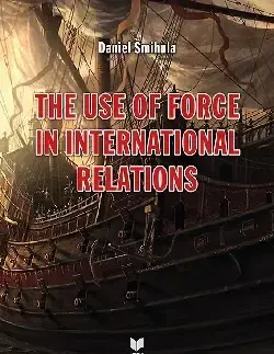 Sociológia, etnológia The use of force in invernational relations - Daniel Šmihula