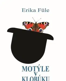 Slovenská beletria Motýle v klobúku - Erika Füle