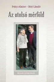 Psychológia, etika Az utolsó mérföld - László Bito,Alaine Polcz