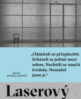 Fejtóny, rozhovory, reportáže Laserový muž - Gellert Tamas