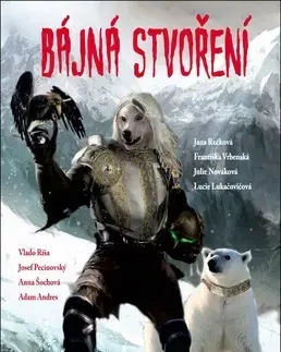Sci-fi a fantasy Bájná stvoření - Adam Andres,Josef Pecinovský,Anna Šochová