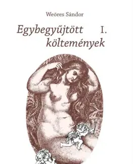 Svetová poézia Egybegyűjtött költemények I. - Sándor Weöres