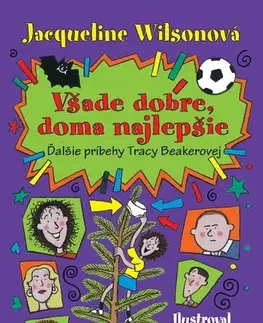 Pre deti a mládež - ostatné Všade dobre, doma najlepšie - Jacqueline Wilsonová