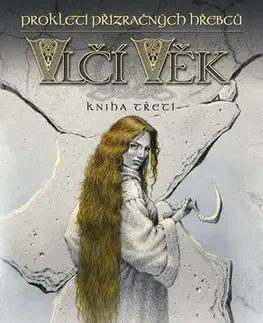 Sci-fi a fantasy Vlčí věk 3 - Prokletí přízračných hřebců - 2.vydání - Jaroslav Mostecký