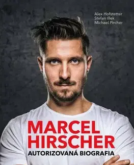 Šport Marcel Hirscher – Autorizovaná biografia - Kolektív autorov