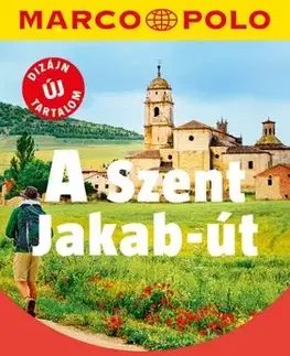 Cestopisy A Szent Jakab-út - Spanyolország - Marco Polo