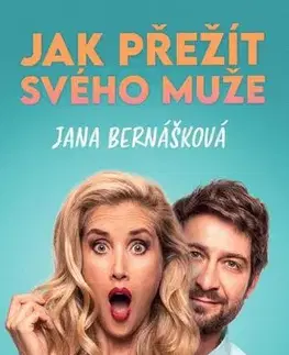 Romantická beletria Jak přežít svého muže - Jana Bernášková
