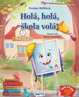Rozprávky Hola, hola, škola volá! - Denisa Brliťová,Tereza Janýšková