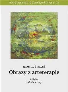 Psychológia, etika Obrazy z arteterapie - Kamila Ženatá