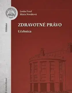 Právo - ostatné Zdravotné právo - Mária Nováková,Lenka Freel