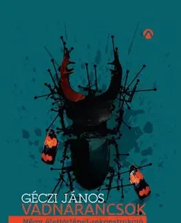 Sociológia, etnológia Vadnarancsok - János Géczi