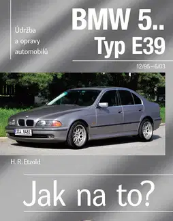 Auto, moto Jak na to ? /107/ BMW 5 - Hans-Rüdiger Etzold