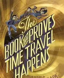 Cudzojazyčná literatúra The Book That Proves Time Travel Happens - Henry Clark