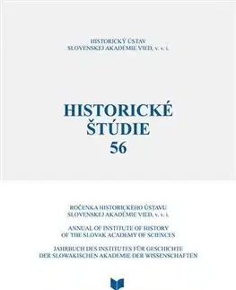 História - ostatné Historické štúdie 56. Dejiny a vývoj rôznych foriem správy - Peter Macho,Ingrid Kušniráková