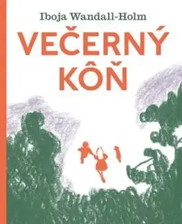 Rozprávky Večerný kôň - Iboja Wandall-Holm