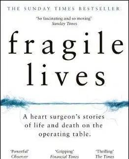 Medicína - ostatné Fragile Lives - Stephen Westaby