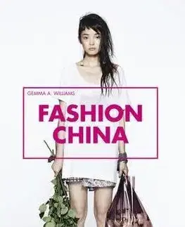 Dizajn, úžitkové umenie, móda Fashion China - Manning Krug Margaret,Hung Huang