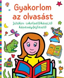 Príprava do školy, pracovné zošity Gyakorlom az olvasást - Játékos iskolaelőkészítő képességfejlesztő