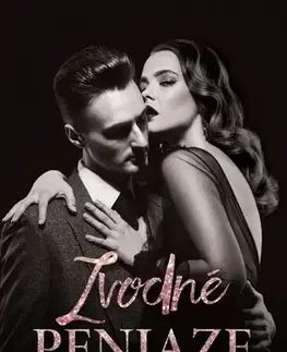 Romantická beletria Hriešne bohaté 1: Zvodné peniaze - Angelina M. Lopez,Denisa Ghaniová