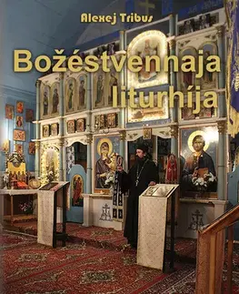 Hudba - noty, spevníky, príručky Božéstvennaja liturhíja - Alexej Tribus