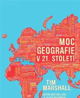 Politológia Moc geografie v 21. století - Tim Marshall