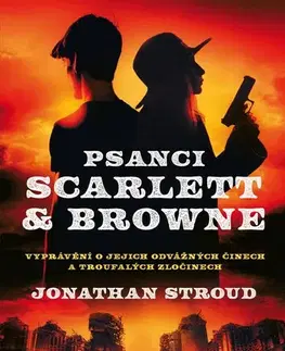 Young adults Psanci Scarlett & Browne - Jonathan Stroud,Václav Soukup