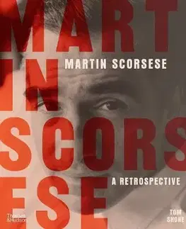 Film, hudba Martin Scorsese: A Retrospective - Tom Shone