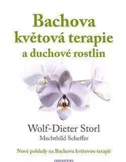 Prírodná lekáreň, bylinky Bachova květová terapie a duchové rostlin - Wolf-Dieter Storl,Mechthild Scheffer