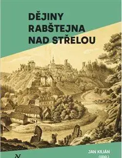 Slovenské a české dejiny Dějiny Rabštejna nad Střelou - Kilián Jan